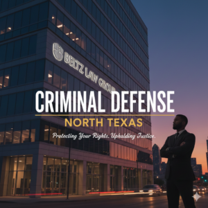 Criminal Defense Lawyer in North Texas
