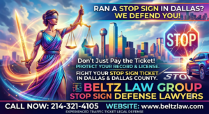 Dallas Ran Stop Sign Defense Attorney | Beltz Law Group Dallas Ran Stop Sign Defense Attorney